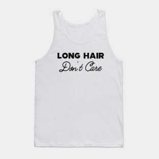 Long Hair Don't care Tank Top